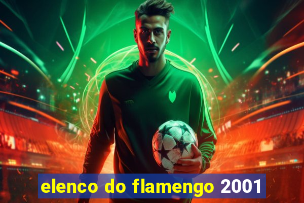 elenco do flamengo 2001